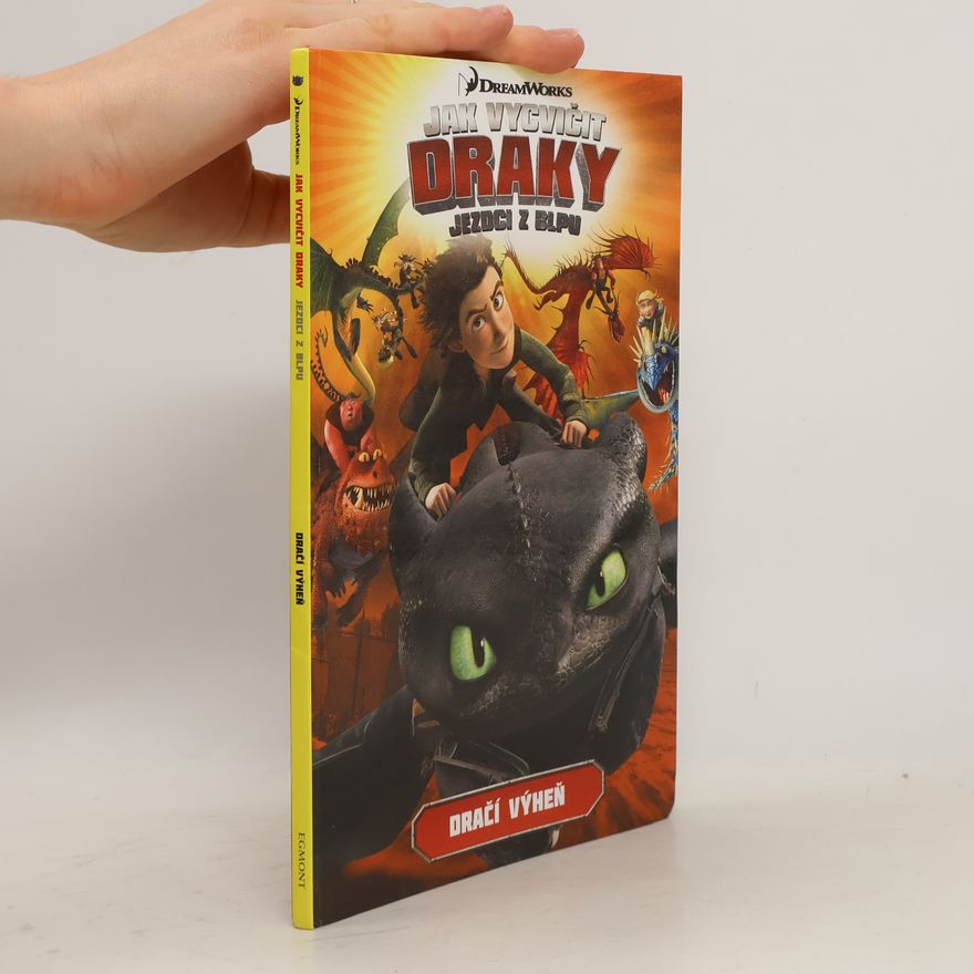 Simon Furman Jak vycvičit draky. Jezdci z Blpu. První díl, Dračí výheň