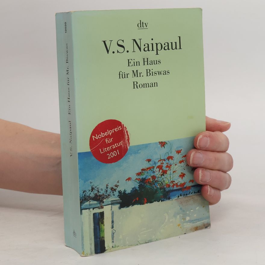 V. S. Naipaul Ein Haus für Mr. Biswas