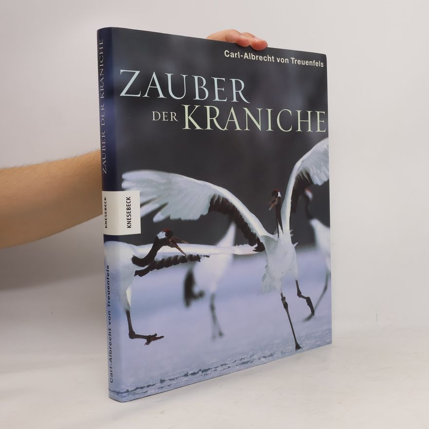 Carl-Albrecht von Treuenfels Zauber der Kraniche