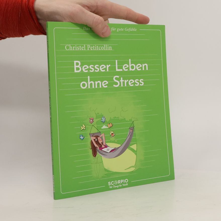 Christel Petitcollin Das Übungsheft für gute Gefühle - Besser leben ohne Stress