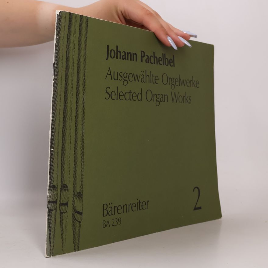 Johann Pachelbel Ausgewählte Orgelwerke 2