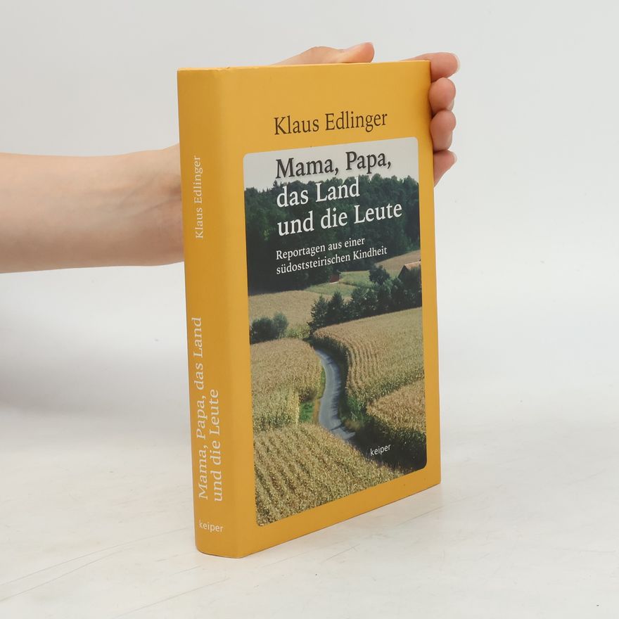 Klaus Edlinger Mama, Papa, das Land und die Leute