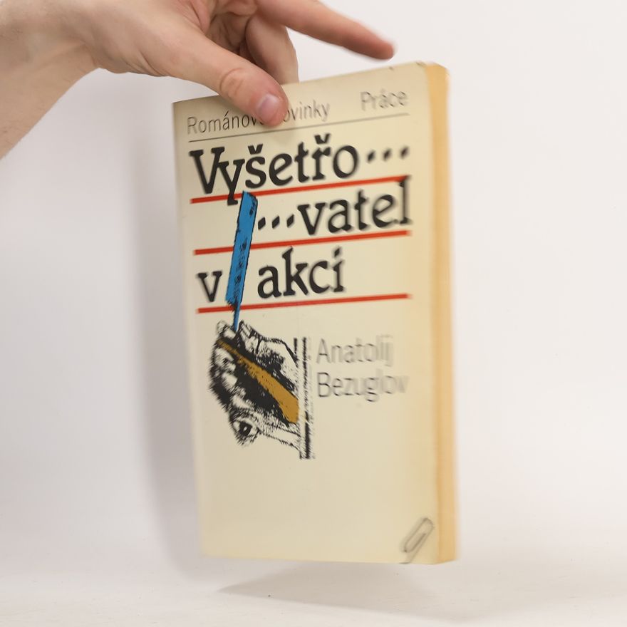Anatolij Aleksejevič Bezuglov Vyšetřovatel v akci
