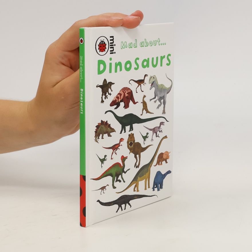 Claire Hawcock Mad about... Dinosaurs