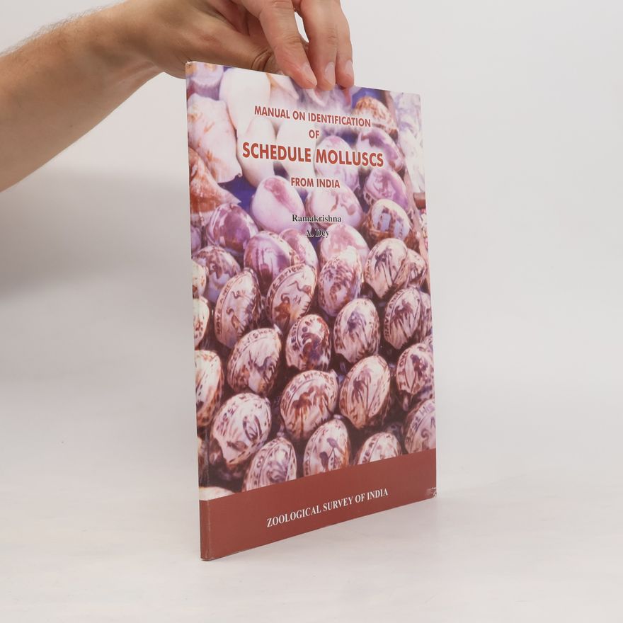 A. Dey Manual on Identification of Schedule Molluscs from India
