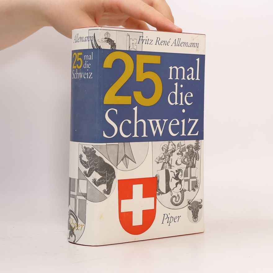 Fritz René Allemann 25 mal die Schweiz