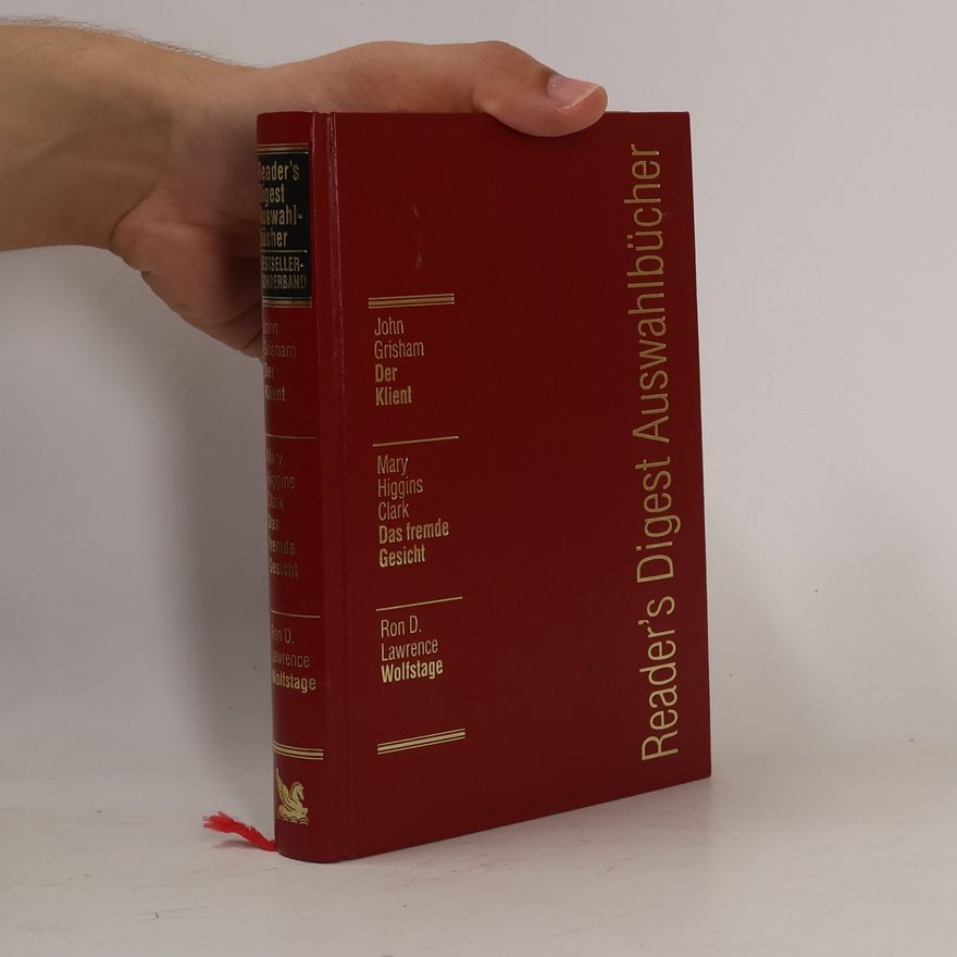 Mary Higginsová Clarková Readers Digest Auswahlbücher. Der Klient. Das fremde Gesicht. Wolfstage