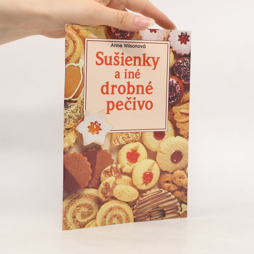 Anne Wilson Sušienky a iné drobné pečivo