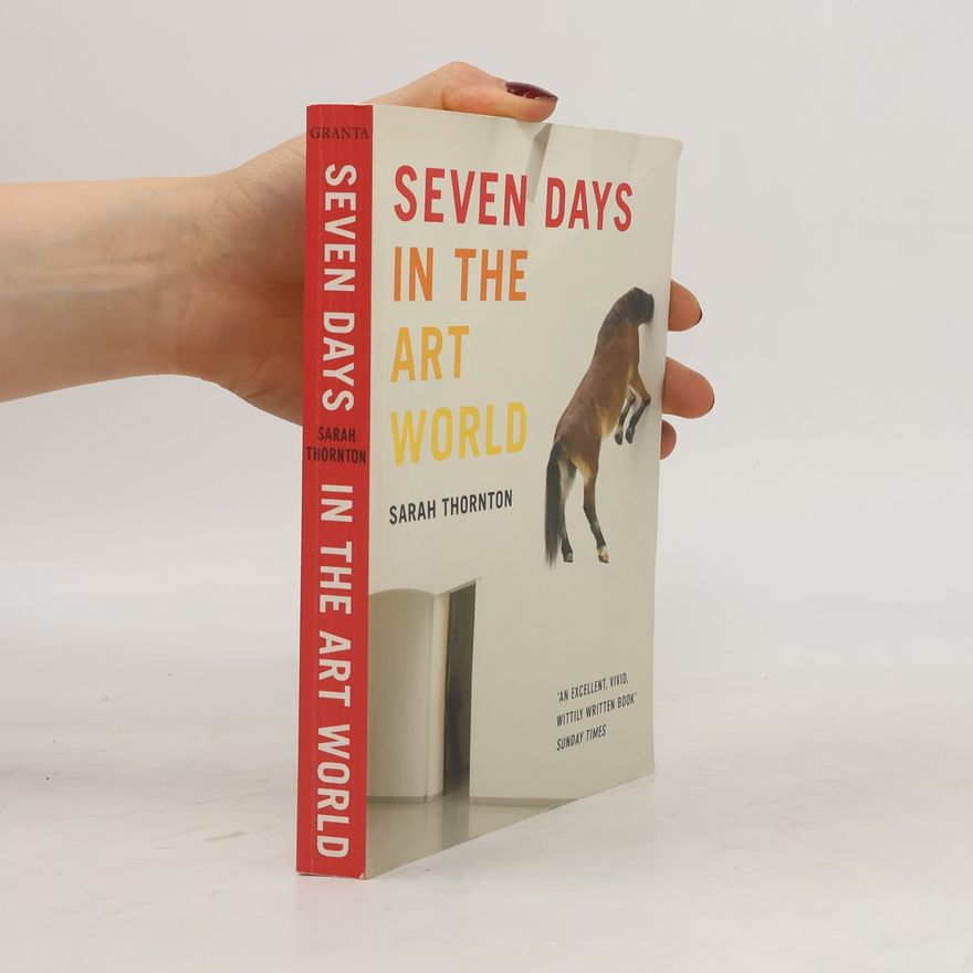 Sarah Thornton Seven Days in the Art World