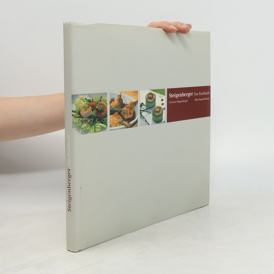 Christine Steigenberger Steigenberger - das Kochbuch
