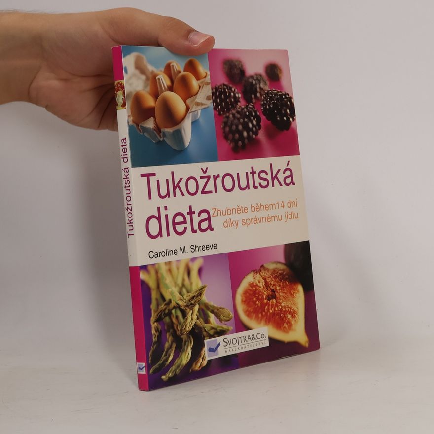 Caroline M. Shreeve Tukožroutská dieta