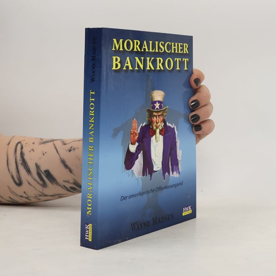 Wayne Madsen Moralischer Bankrott