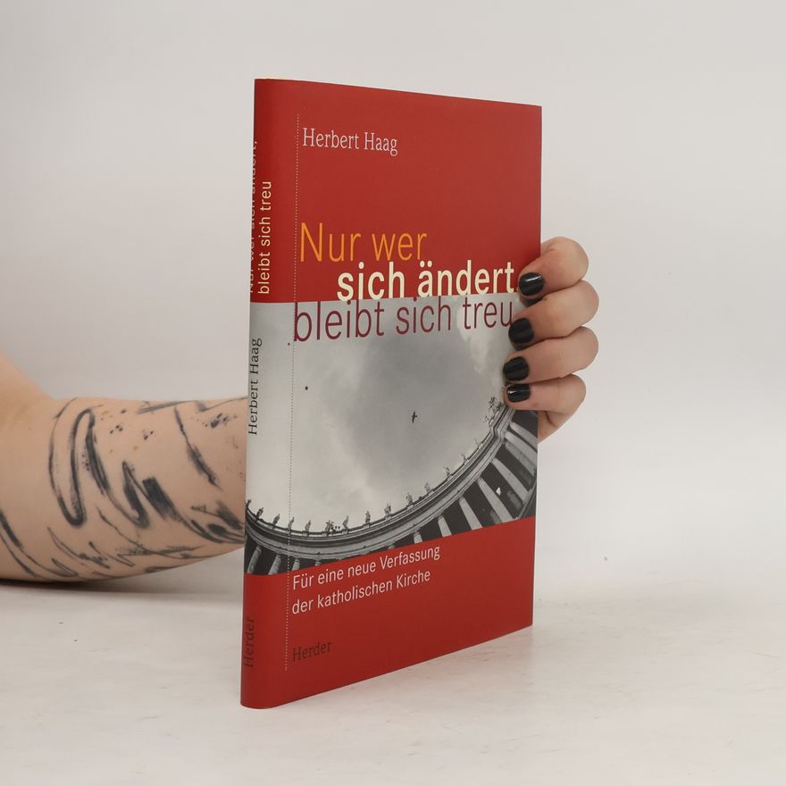 Herbert Haag Nur wer sich ändert, bleibt sich treu