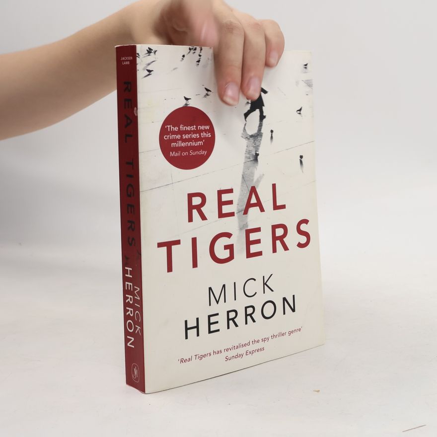Mick Herron Real Tigers : Jackson Lamb Thriller 3