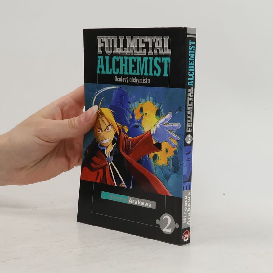 Hiromi Arakawa Fullmetal Alchemist. Ocelový alchymista 2