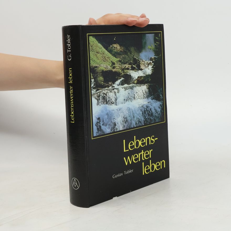 Gustav Tobler Lebenswerter leben 1