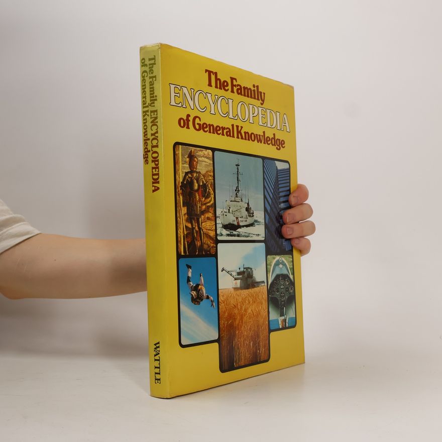Various authors The Family Encyclopedia of General Knowledge