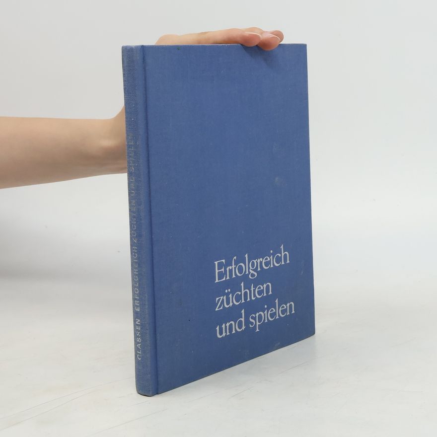 Autorenkollektiv Erfolgreich züchten und spielen