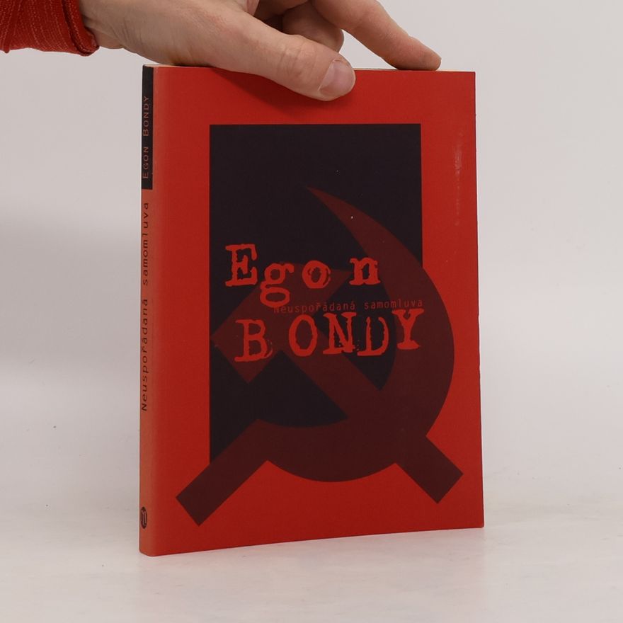 Egon Bondy Neuspořádaná samomluva