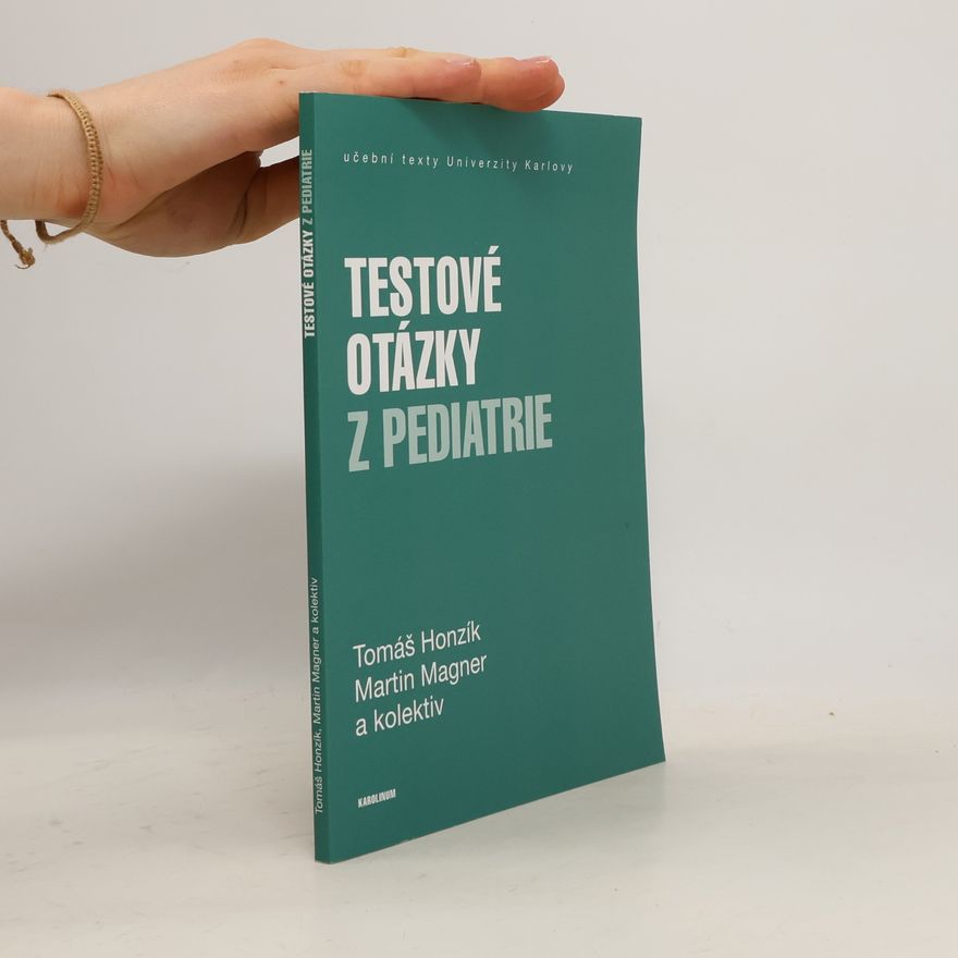 Tomáš Honzík Testové otázky z pediatrie