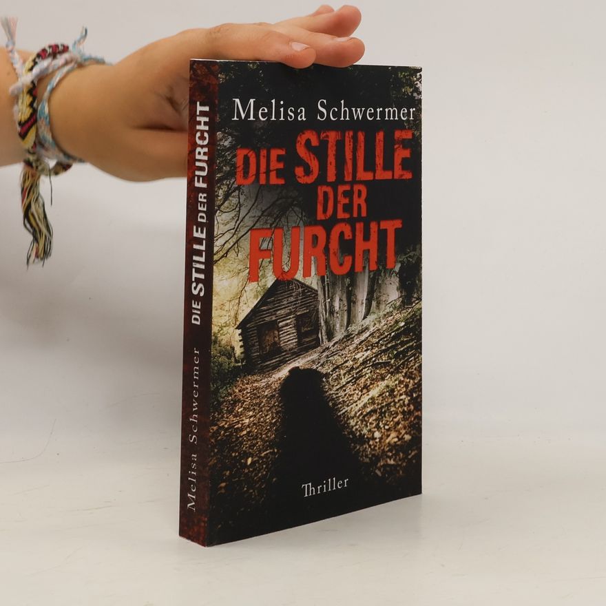 Melisa Schwermer Die Stille der Furcht