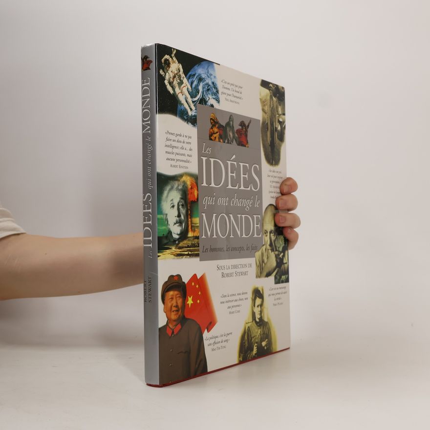 Robert Stewart Les idées qui ont changé le monde, les hommes, les concepts, les faits.