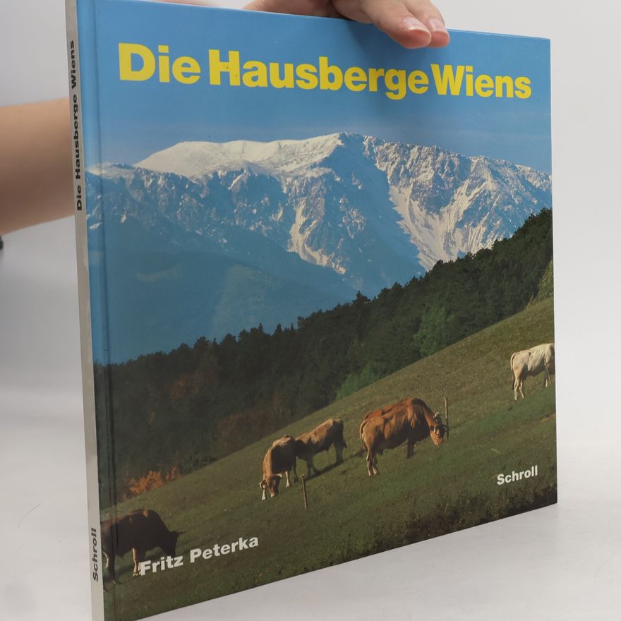 Fritz Peterka Die Hausberge Wiens
