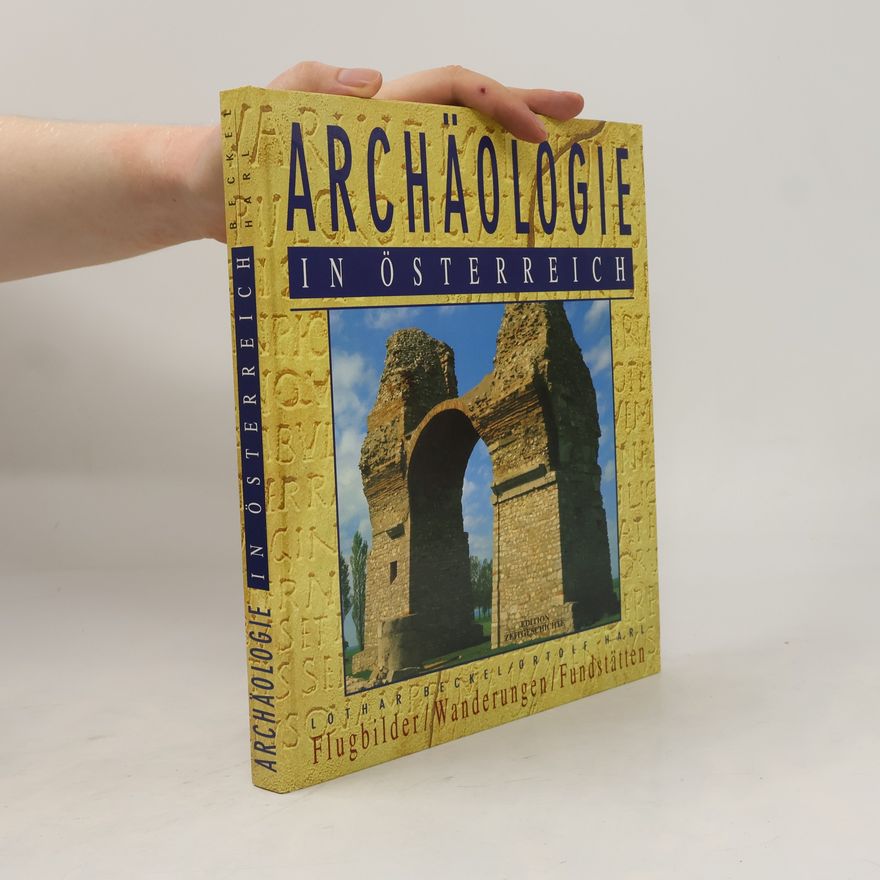 Lothar Beckel Archäologie in Österreich