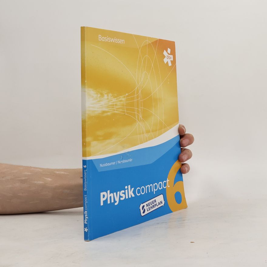 Alfred Nussbaumer Physik compact Basiswissen 6 RG, Schülerbuch + E-Book
