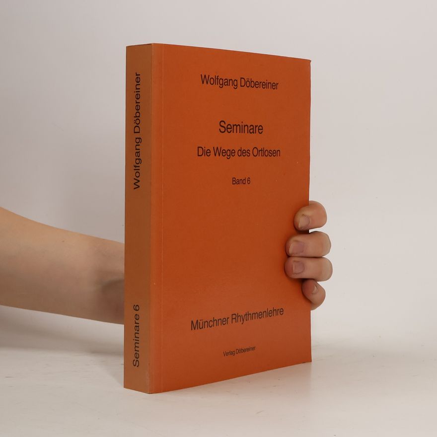 Wolfgang Döbereiner Seminare - 6: Die Wege des Ortlosen