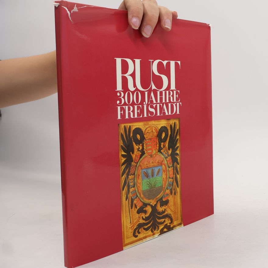 Various authors 300 Jahre Freistadt Rust
