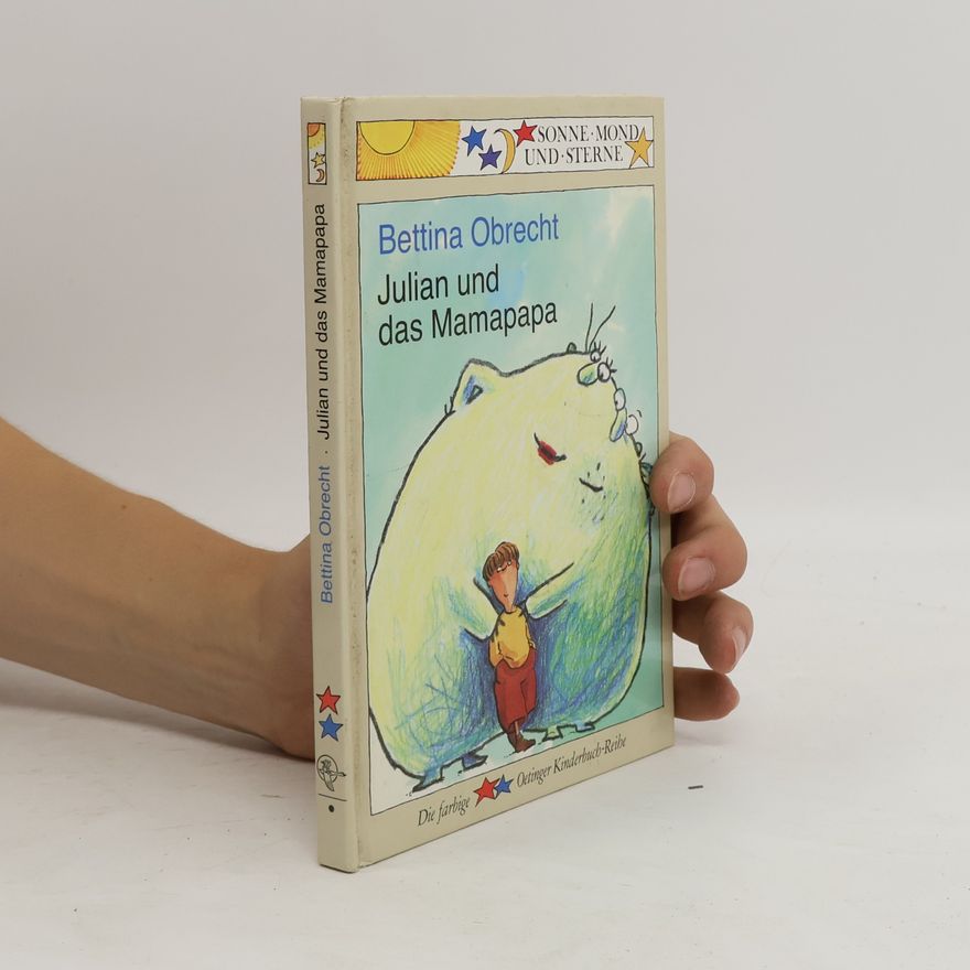 Bettina Obrecht Julian und das Mamapapa