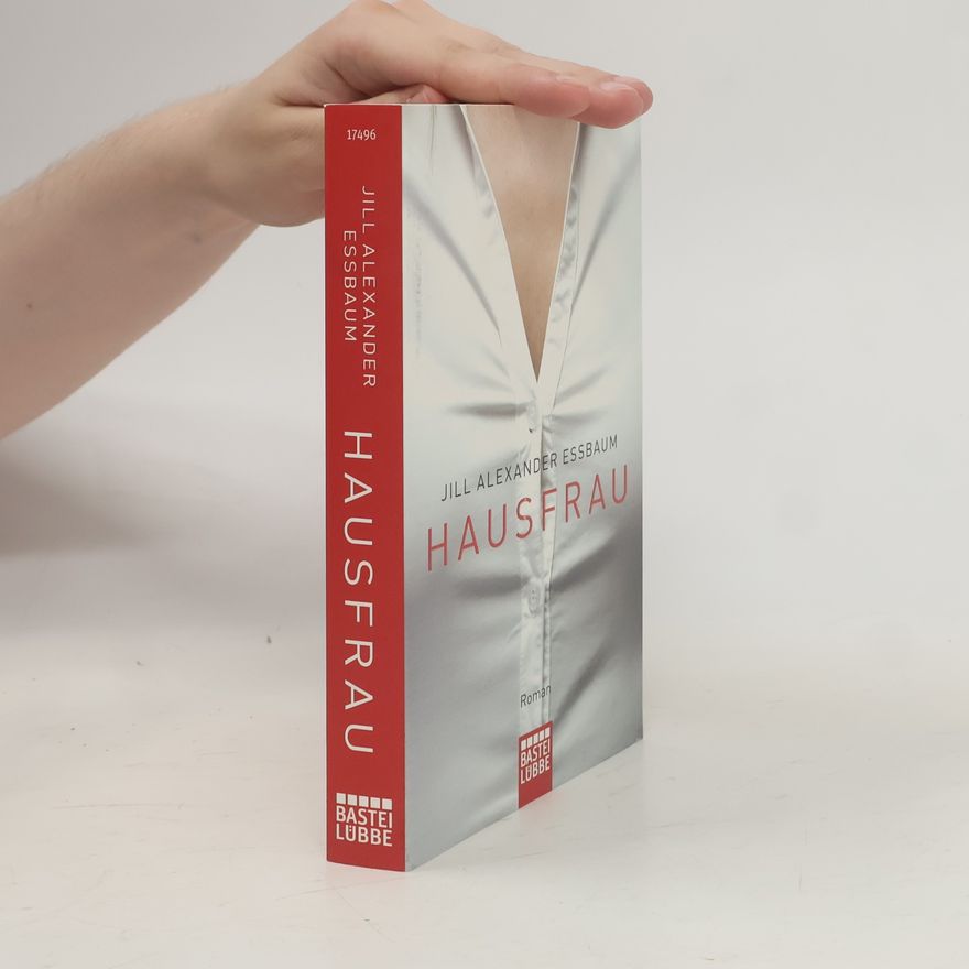 Jill Alexander Essbaum Hausfrau