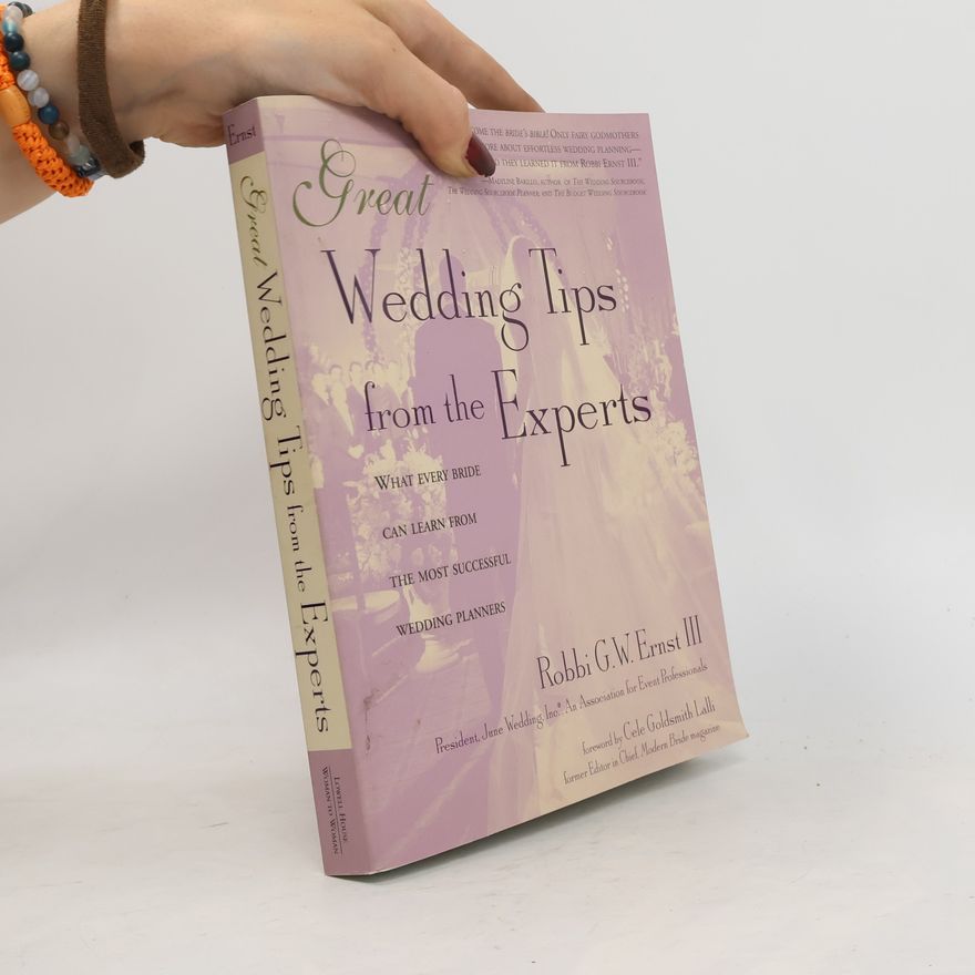 Robbi G.W. Ernst III Great Wedding Tips From The Experts