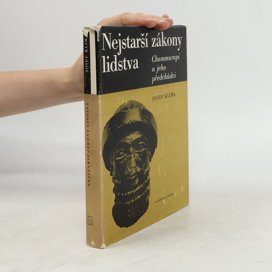 Josef Klíma Nejstarší zákony lidstva. Chammurapi a jeho předchůdci