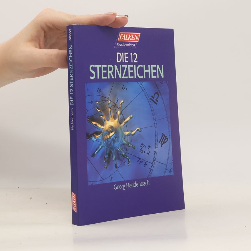 Georg Haddenbach Die 12 Sternzeichen