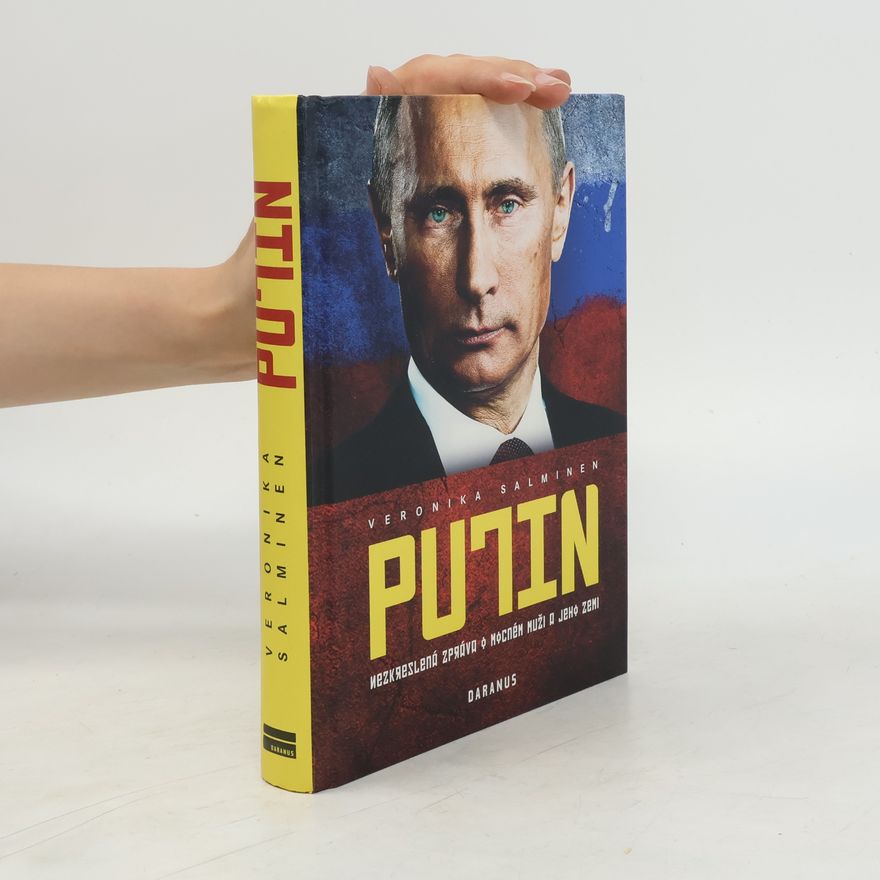 Veronika Salminen Putin. Nezkreslená zpráva o mocném muži a jeho zemi