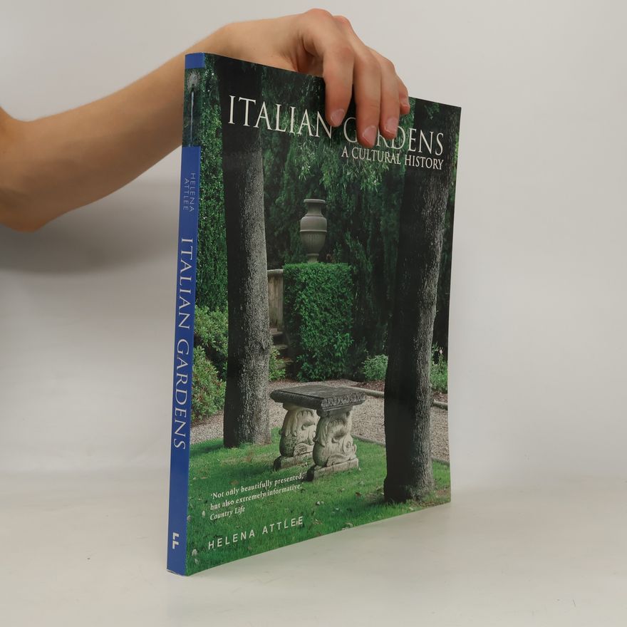 Helena Rosemary Attlee Italian Gardens