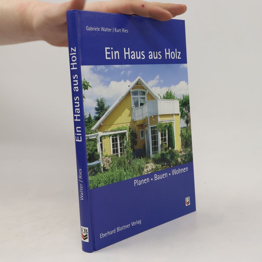 Kurt Ries Ein Haus aus Holz