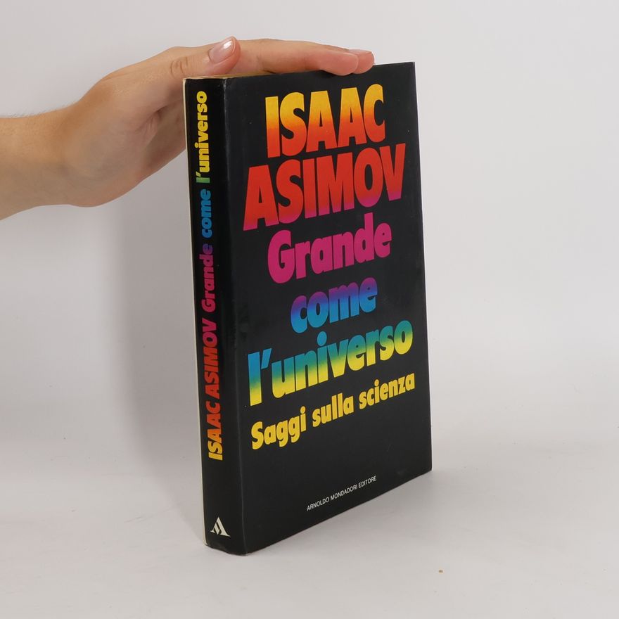 Isaac Asimov Grande come l'universo