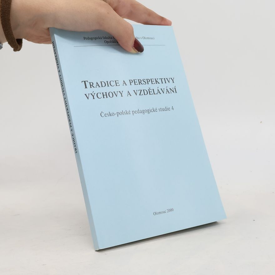 Kolektiv autorů Tradice a perspektivy výchovy a vzdělávání