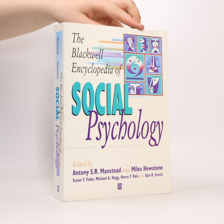 Anthony Manstead The Blackwell Encyclopedia of Social Psychology