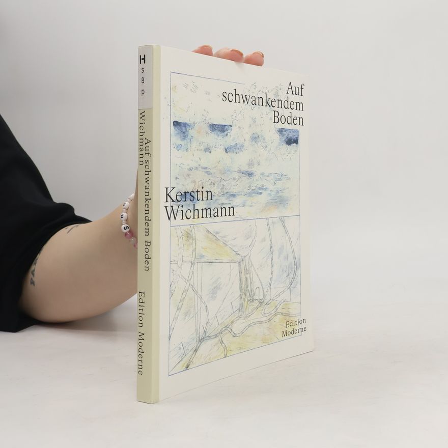 Kerstin Wichmann Auf schwankendem Boden