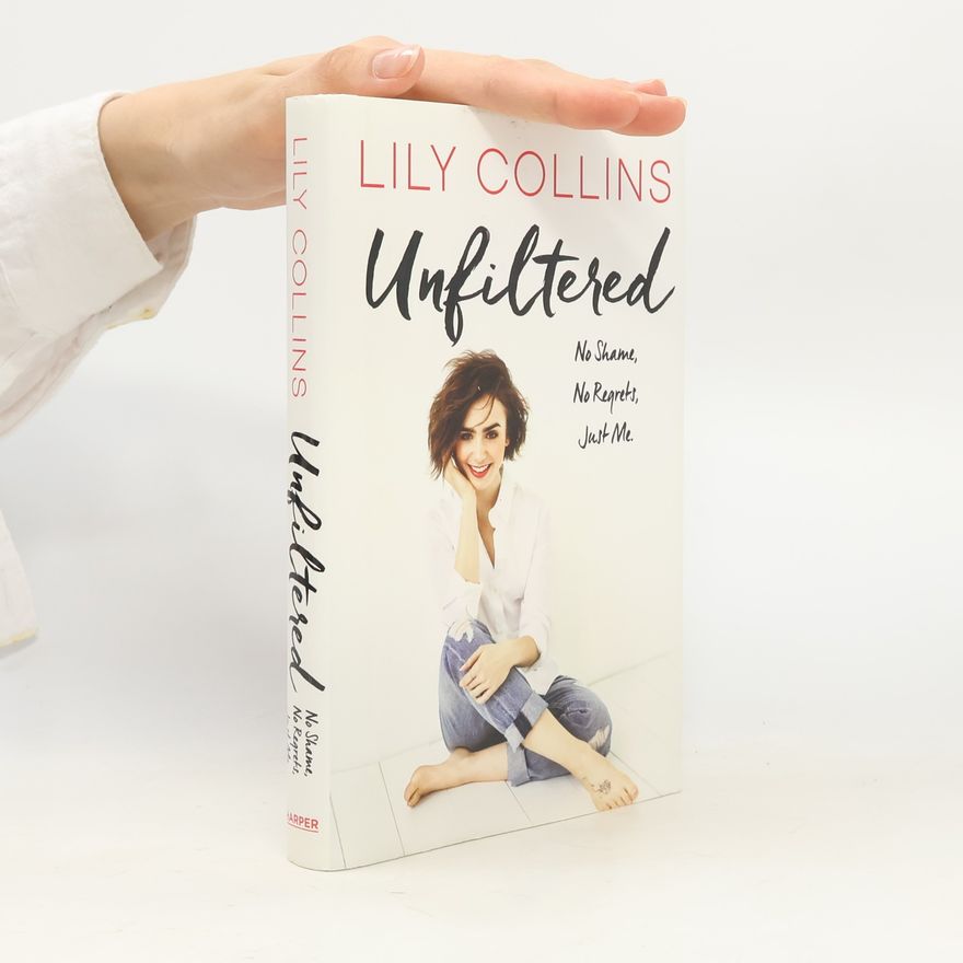 Lily Collins Unfiltered