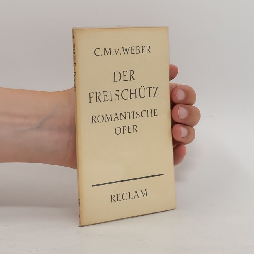 Carl Maria von Weber Der Freischütz