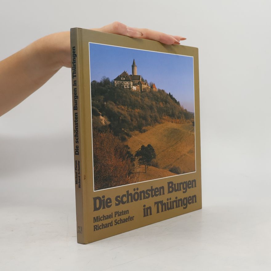 Richard Schaefer Die schönsten Burgen in Thüringen