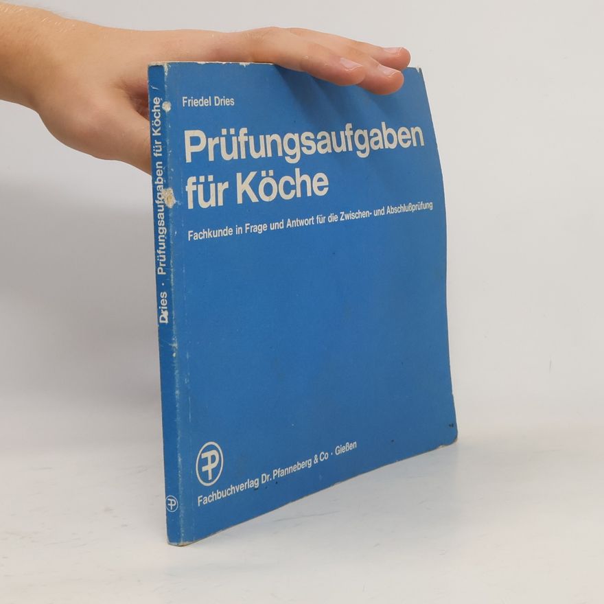 Friedel Dries Prüfungsaufgaben für Köche