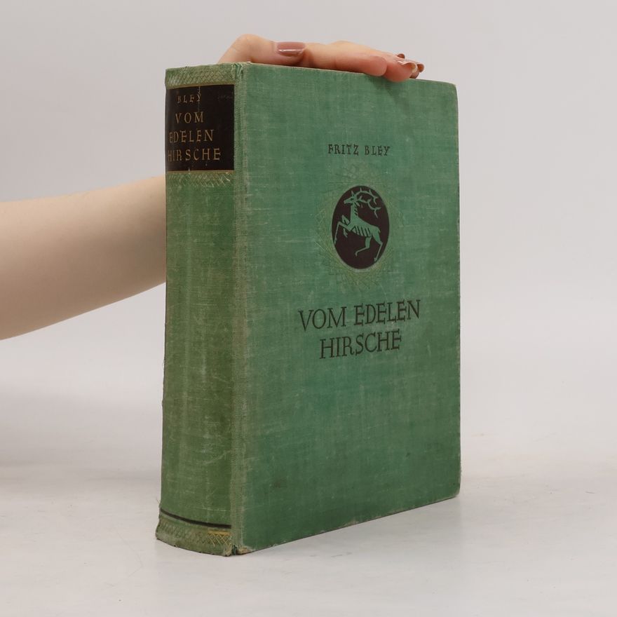 Fritz Bley Vom edelen Hirsche