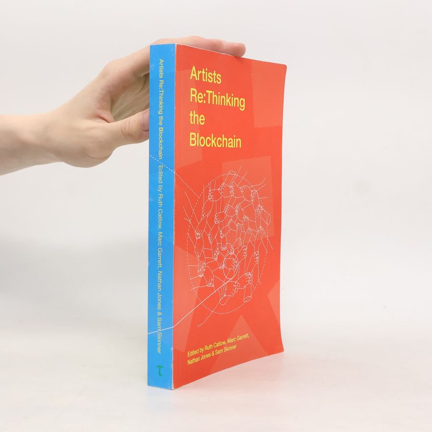 Nathan Jones Artists Re:Thinking the Blockchain