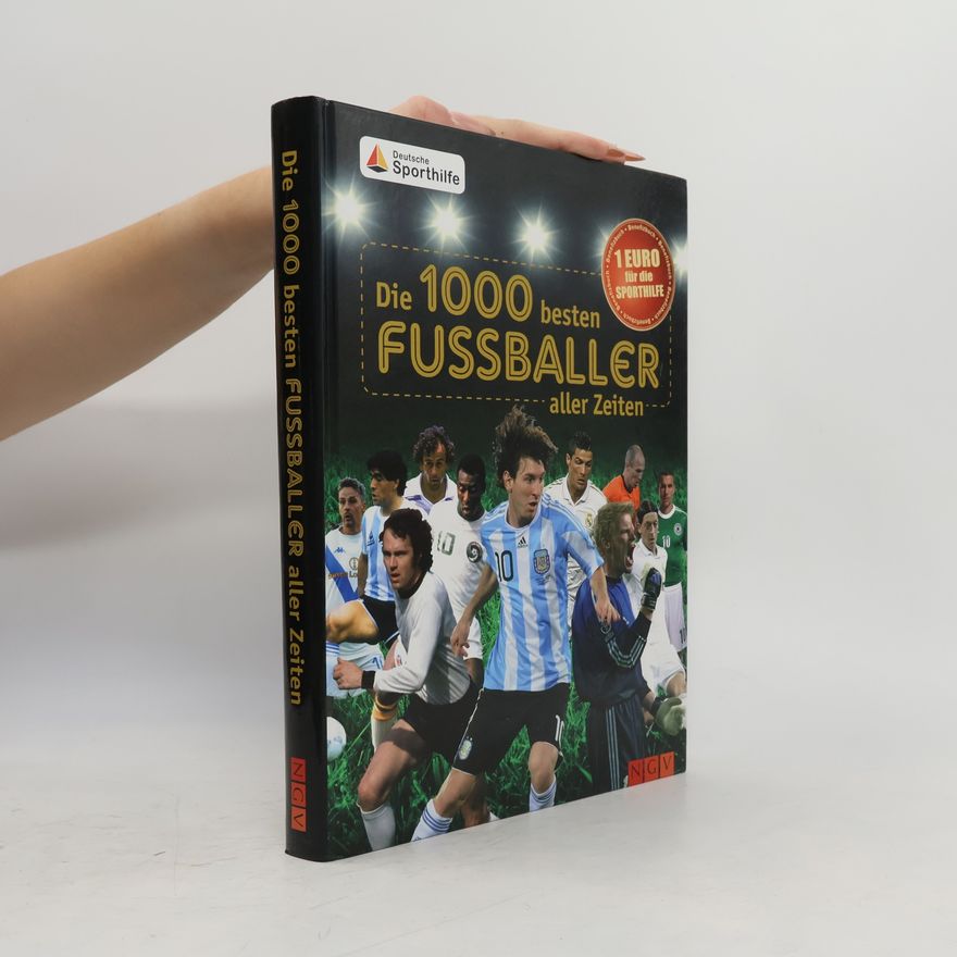 Michael Nordmann Die 1000 besten Fußballer aller Zeiten